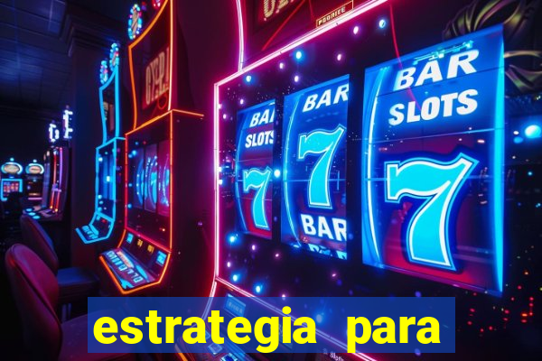 estrategia para jogar na roleta